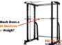 How Much Does a Smith Machine Bar Weigh?