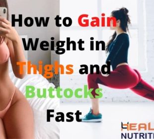 How to Gain Weight in Thighs and Buttocks Fast