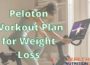 Peloton Workout Plan for Weight Loss