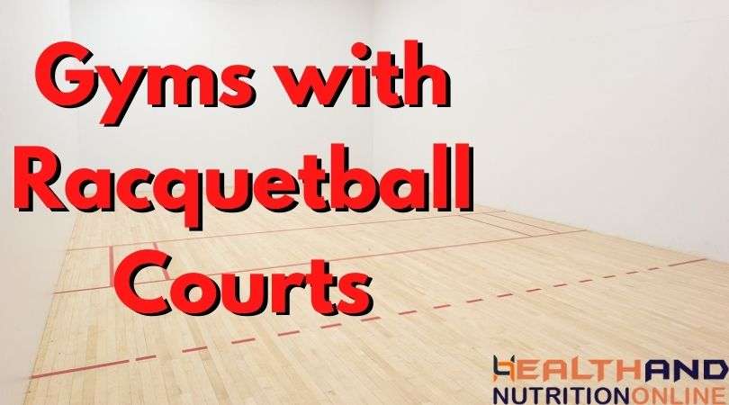 Gyms with Racquetball Courts